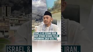 Israel & AS Serang Iran, Iran Serang Negara Teluk, Bagaimana sikap kita? | Ustadz Zaitun Rasmin