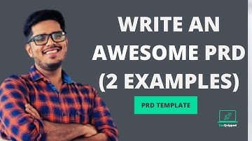How to write a PRD? (with Template & Examples) 2022