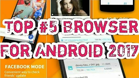 Fastest Best Web Browsers For Android 2017