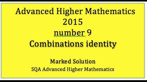 2015 SQA Advanced Higher Mathematics No. 9 Combinations identity