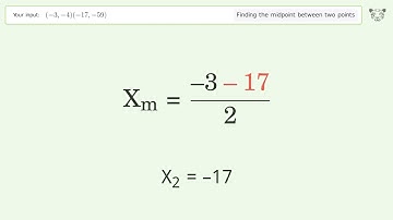 Find the midpoint between two points p1 (-3,-4) and p2 (-17,-59): Step-by-Step Video Solution