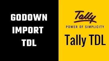 “Godown Import TDL” for Tally ERP 9 || Free TDL for Tally ERP 9 || Tally TDL