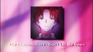 The Chainsmokers - Don't Let Me Down (Illenium Remix) - ( slowed - reverb - edit )
