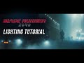 Roger Deakins Lighting Tutorial - BLADE RUNNER 2049
