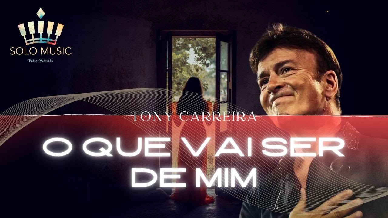 O Que Vai Ser De Mim - TONY CARREIRA Video (Acomp. Piano @solomusicpedromesquita)