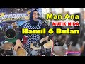 MAN ANA - MUTIK NIDA NGGA KELIATAN KALO HAMIL TUA