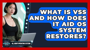 What Is VSS And How Does It Aid OS System Restores? - All About Operating Systems