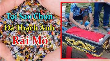 Sự thật đằng sau việc lựa chọn Đá Thạch Anh để Rải Mộ | Đá Thạch Anh Vụn