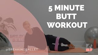 5 minute (ish) butt workout