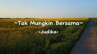 Judika ~ Tak Mungkin Bersama (Official Lyrics) 30 Menit