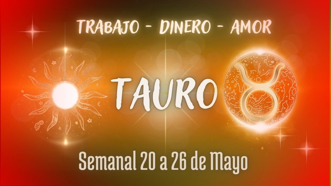 Adaptabilidad ♉Tauro♉ Semanal del 20 a 26 de Mayo - YouTube