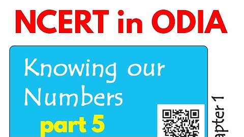 Knowing Our Number ||NCERT ODIA book Class 6th Mathematics Chapter 1 Knowing Our Numbers [NCERT]