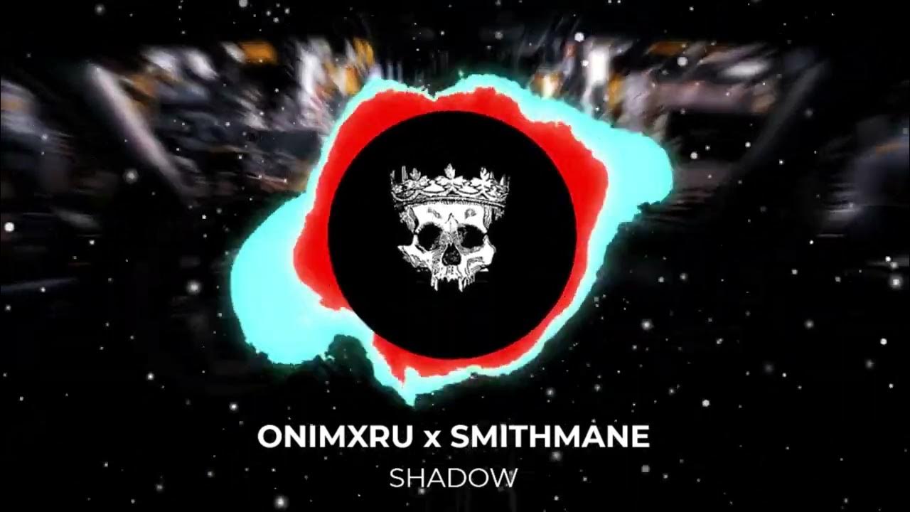 ONIMXRU x SMITHMANE "SHADOW" YouTube