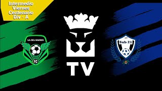 La del Barrio FC (3) - (8) Sub 21 FC | Partido Completo