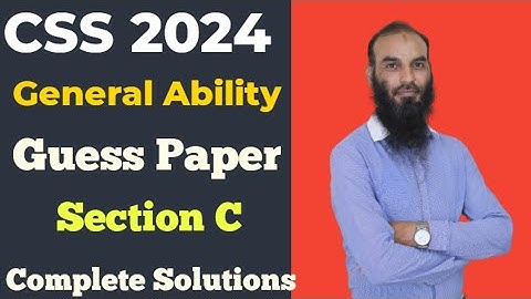 General Ability CSS 2023 Guess Paper Part-3 Complete Solutions Sir Sabir