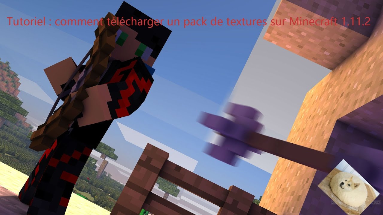 Tutoriel : comment télécharger un pack de textures sur Minecraft 1.11.2