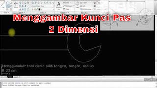 Belajar Autocad Menggambar Kunci Pas 2 Dimensi