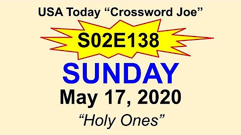 S02E138 USA Today Crossword "Holy Ones" May 17, 2020