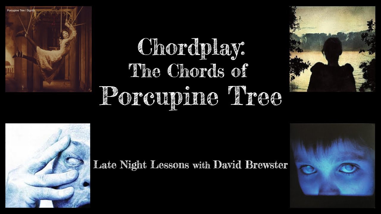 Chordplay - 'The Chords of Porcupine Tree'