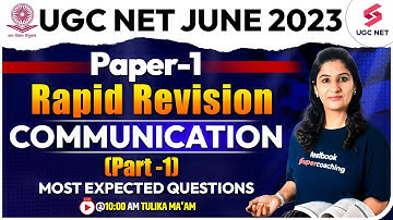 UGC NET June 2023 | Paper-1 Rapid Revision Communication (Part 1) | Tulika Ma