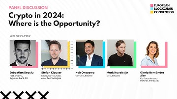 Crypto in 2024: Where is the Opportunity?  | European Blockchain Convention 9