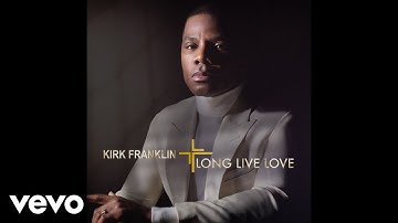 Kirk Franklin - Love Theory (Official Audio Video)