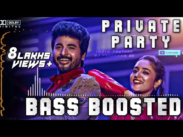 Don - Private Party BASS BOOSTED| Sivakarthikeyan | Anirudh |Cibi Chakaravarthi|DJPRASANNA_RV class=