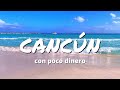 🔥 CANCÚN 🔥 BARATO ¿Cómo viajar a cancun Mexico con poco dinero? | hospedaje, comida y playa.
