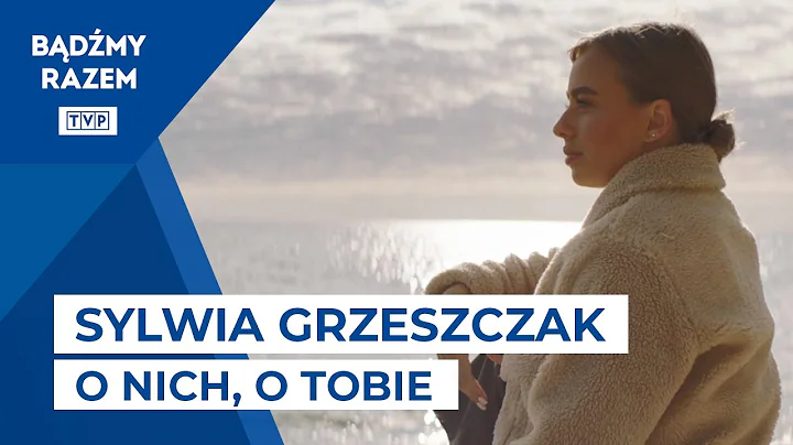 Sylwia Grzeszczak - O nich, o Tobie (film "Ania" o...