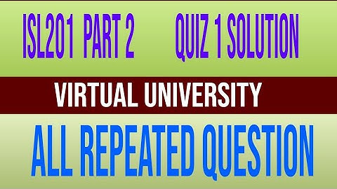 ISL201 Quiz 1 solution|fall|2020|All repeated Question|Solution|virtual|ISL 201|part2|university|VU.