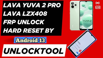 LAVA YUVA 2 PRO FRP BYPASS !! LAVA LZX408 ANDROID 13.14. FRP REMOVE BY UNLOCK TOOL 2025 ||
