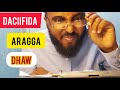 Daciifida Aragga Dhaw