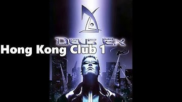 Deus ex Hong Kong Club 1and 2 (music)