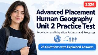 Full APHG Unit 2 Population And Migration Practice Test: 25 Questions With Explained Answers Study Guide! Guide