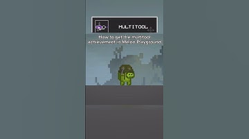 Melon Playground || How To Get The Multitool Achievement In Melon Playground