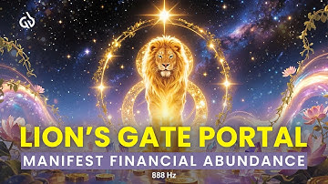 Lions Gate Manifestation Portal (8/8 Portal): Manifest Financial Abundance with Lions Gate Energy