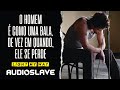 Audioslave - Light My Way (Legendado em Português)