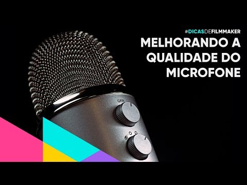 Vídeo: Como Melhorar A Qualidade De Gravação Do Microfone