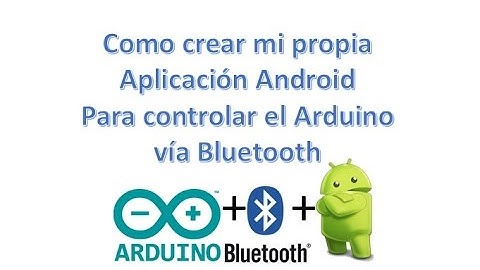 ✅ Como crear su propia App en Android para controlar Arduino (Bluetooth) Tutorial