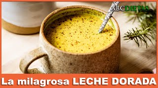 LECHE DORADA (GOLDEN MILK): la bebida MILAGROSA