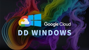 谷歌云 DD Windows 教程 一键脚本轻松安装任何Windows版本 打造个人云电脑！