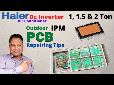 Haier Dc Inverter Air Conditioner Outdoor Unit IPM PCB Repairing Tips In Urdu/Hindi