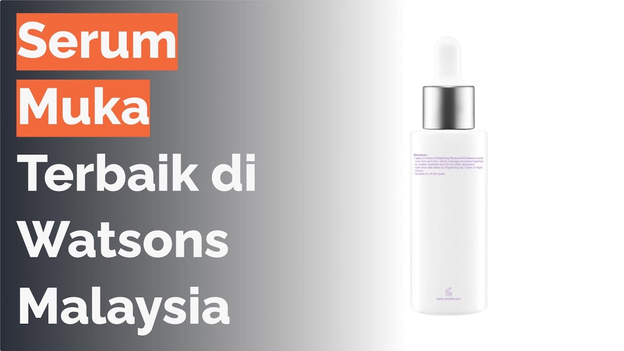 🌵 14 Serum Muka Terbaik di Watsons Malaysia YouTube