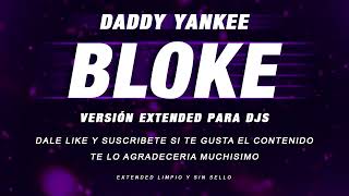 BLOKE DADDY YANKEE EXTENDED - BLOKE EXTENDED VEKTORSKY 🎧 Resimi