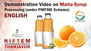 Demonstration Video on Malta Syrup Processing (under PMFME Scheme) - ENGLISH