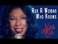 Ask A Woman Who Knows - Natalie Cole