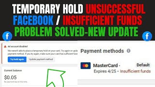 Facebook Temporary hold unsuccessful | Insufficient funds problem solved-New Update