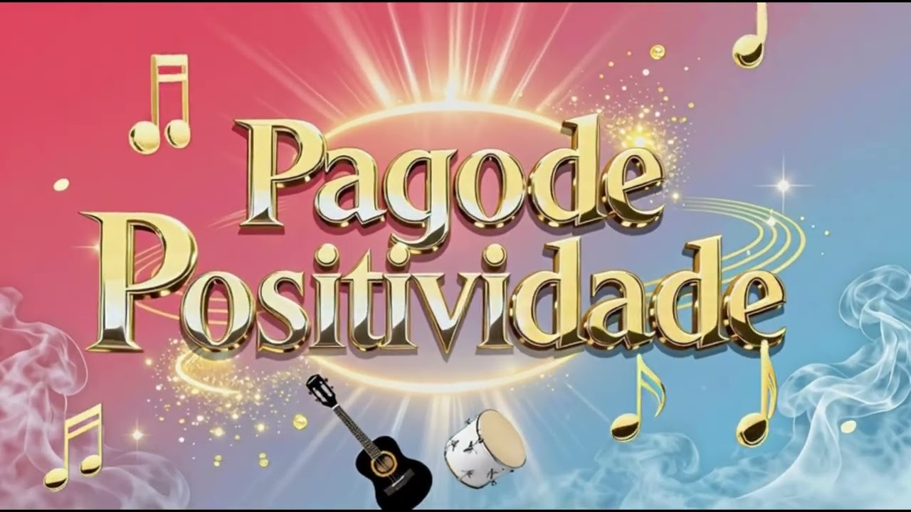 🎶 Pagode da Positividade – Alegria que Contagia!🚀🔥