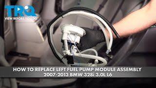 How to Replace Left Fuel Pump Module Assembly 2007-2013 BMW 328i 3.0L L6
