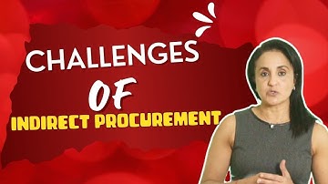 Challenges Of Indirect Procurement | Indirect Procurement